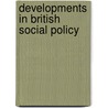 Developments In British Social Policy door Nicholas Ellison