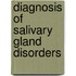 Diagnosis of Salivary Gland Disorders