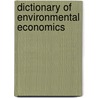 Dictionary Of Environmental Economics door Tim Taylor