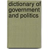 Dictionary Of Government And Politics door P.H. Collin