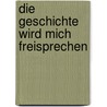 Die Geschichte wird mich freisprechen door Fidel Castro