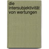 Die Intersubjektivität von Wertungen by Helmut Schreiner