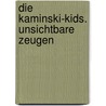 Die Kaminski-Kids. Unsichtbare Zeugen door Carlo Meier