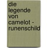Die Legende von Camelot - Runenschild door Wolfgang Hohlbein