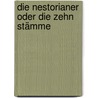 Die Nestorianer oder die zehn Stämme door Asahel Grant