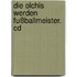 Die Olchis Werden Fußballmeister. Cd