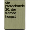 Die Pferdebande 20. Der fremde Hengst door Karin Muller