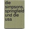 Die Simpsons, Springfield Und Die Usa door Carina Schierz