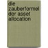 Die Zauberformel der Asset Allocation