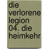 Die verlorene Legion 04. Die Heimkehr door Chris Bunch