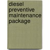 Diesel Preventive Maintenance Package door Bergwall Productions Inc.