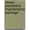 Diesel Preventive Maintenance Package by Bergwall Productions Inc.