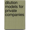Dilution Models For Private Companies door Praveen Gupta