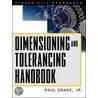 Dimensioning and Tolerancing Handbook door Paul Drake