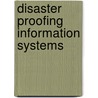 Disaster Proofing Information Systems door Robert W. Buchanan