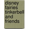 Disney Fairies Tinkerbell And Friends by Unknown