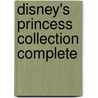 Disney's Princess Collection Complete door Ed Roscetti