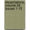 Dissertations, Volume 24, Issues 1-13 by Unknown