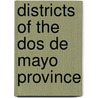 Districts of the Dos De Mayo Province by Not Available