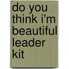 Do You Think I'm Beautiful Leader Kit door Angela Thomas