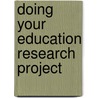Doing Your Education Research Project door Mark Brundrett