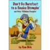 Don't Go Barefoot to a Snake Stompin' door Ron Birk