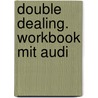 Double Dealing. Workbook Mit Audi by James Schofield