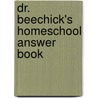 Dr. Beechick's Homeschool Answer Book door Ruth Beechick