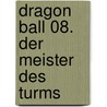 Dragon Ball 08. Der Meister des Turms door Akira Toriyama