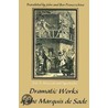 Dramatic Works Of The Marquis De Sade door The Marquis de Sade