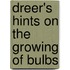 Dreer's Hints On the Growing of Bulbs