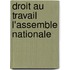 Droit Au Travail L'Assemble Nationale