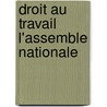 Droit Au Travail L'Assemble Nationale door Constituant France. Assembl