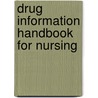 Drug Information Handbook For Nursing door Onbekend