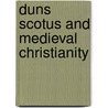 Duns Scotus and Medieval Christianity door Ralph Mcinerny