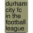Durham City Fc In The Football League