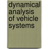 Dynamical Analysis Of Vehicle Systems door Onbekend