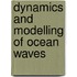 Dynamics and Modelling of Ocean Waves
