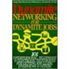 Dynamite Networking For Dynamite Jobs by Ronald L. Krannich