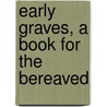 Early Graves, a Book for the Bereaved by John Ross MacDuff