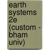 Earth Systems 2e (Custom - Bham Univ) by Ian Fairchild