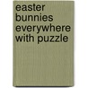 Easter Bunnies Everywhere with Puzzle by William Boniface