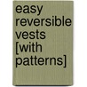 Easy Reversible Vests [With Patterns] by Carol Doak