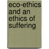 Eco-Ethics and an Ethics of Suffering