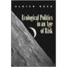 Ecological Politics in an Age of Risk door Ulrich Beck