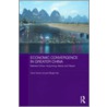 Economic Convergence In Greater China door Shujie Yao