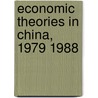 Economic Theories in China, 1979 1988 by Robert C. Hsu
