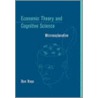 Economic Theory and Cognitive Science by Don Ross