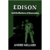 Edison And The Business Of Innovation door Andre Millard