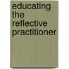 Educating The Reflective Practitioner door Schu